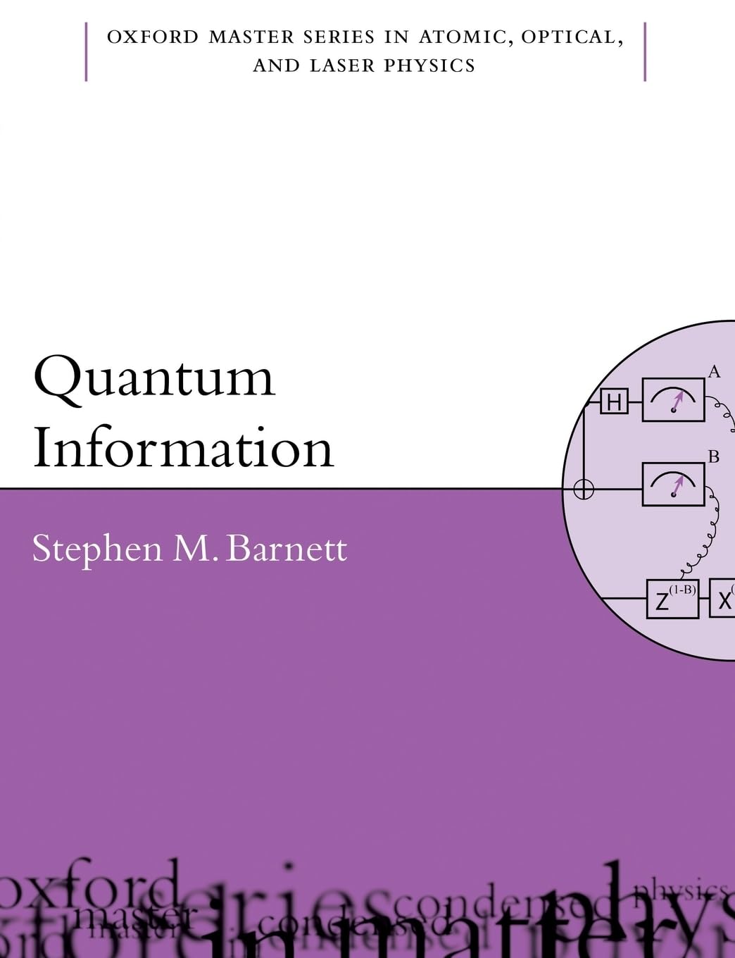 QUANTUM INFORMATION OMSP PAPER: Atomic, Optical, and Laser Physics) (Oxford Master Series in Physics: Atomic, Optical, and Laser Physics, Band 16) Computer Science