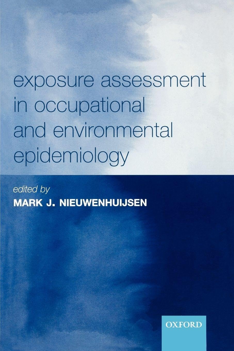 Exposure Assessment in Occupational and Environmental Epidemiology Medicine