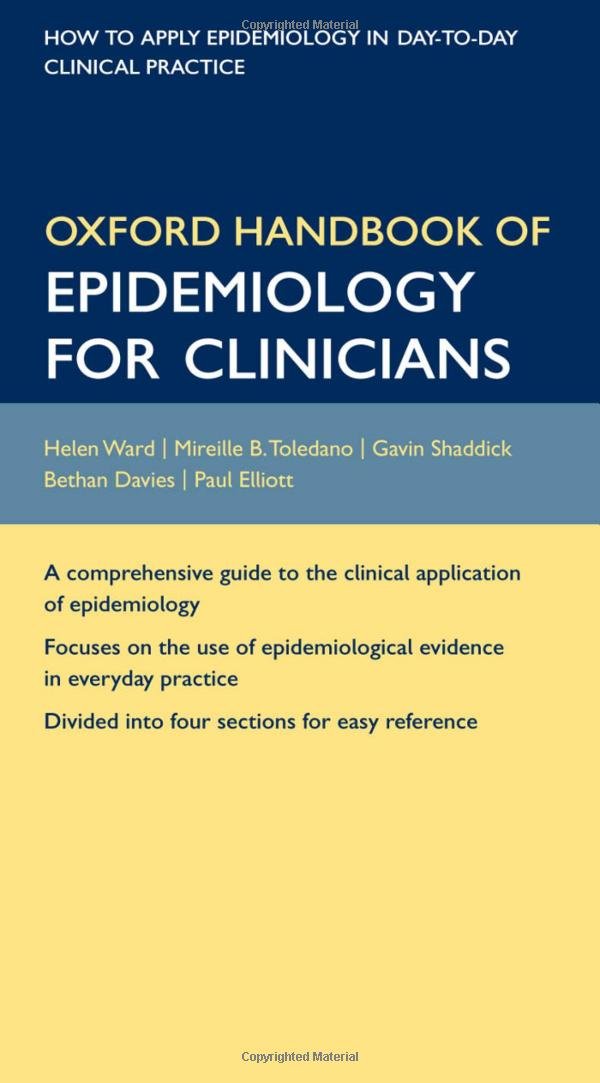 Oxford Handbook of Epidemiology for Clinicians: How to Apply Epidemiology in Day-to-Day Clinical Practice (Oxford Medical Handbooks) Medicine