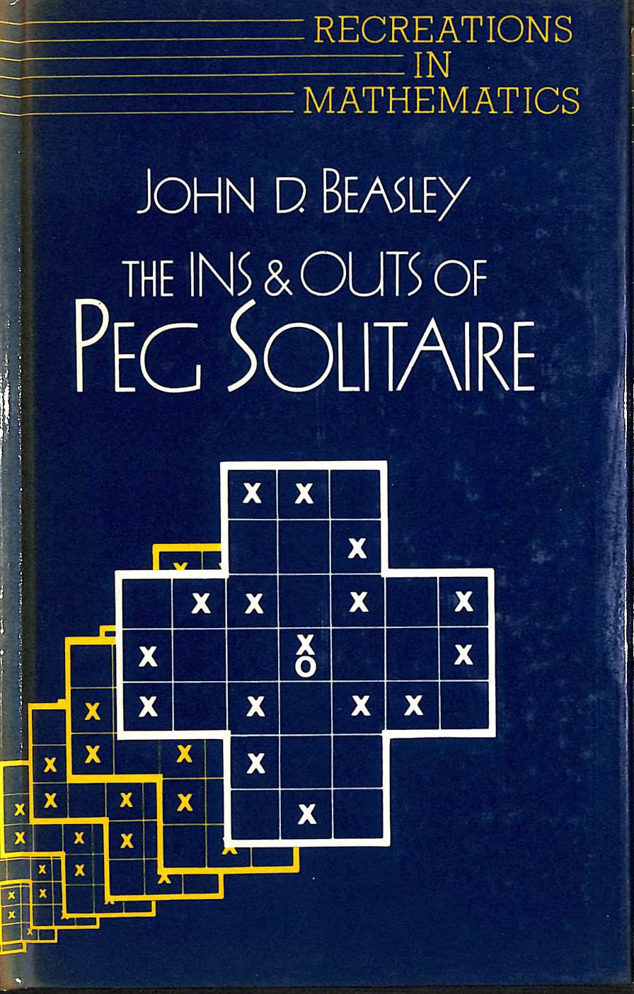 The Ins and Outs of Peg Solitaire (Recreations in Mathematics) Leisure & Fun
