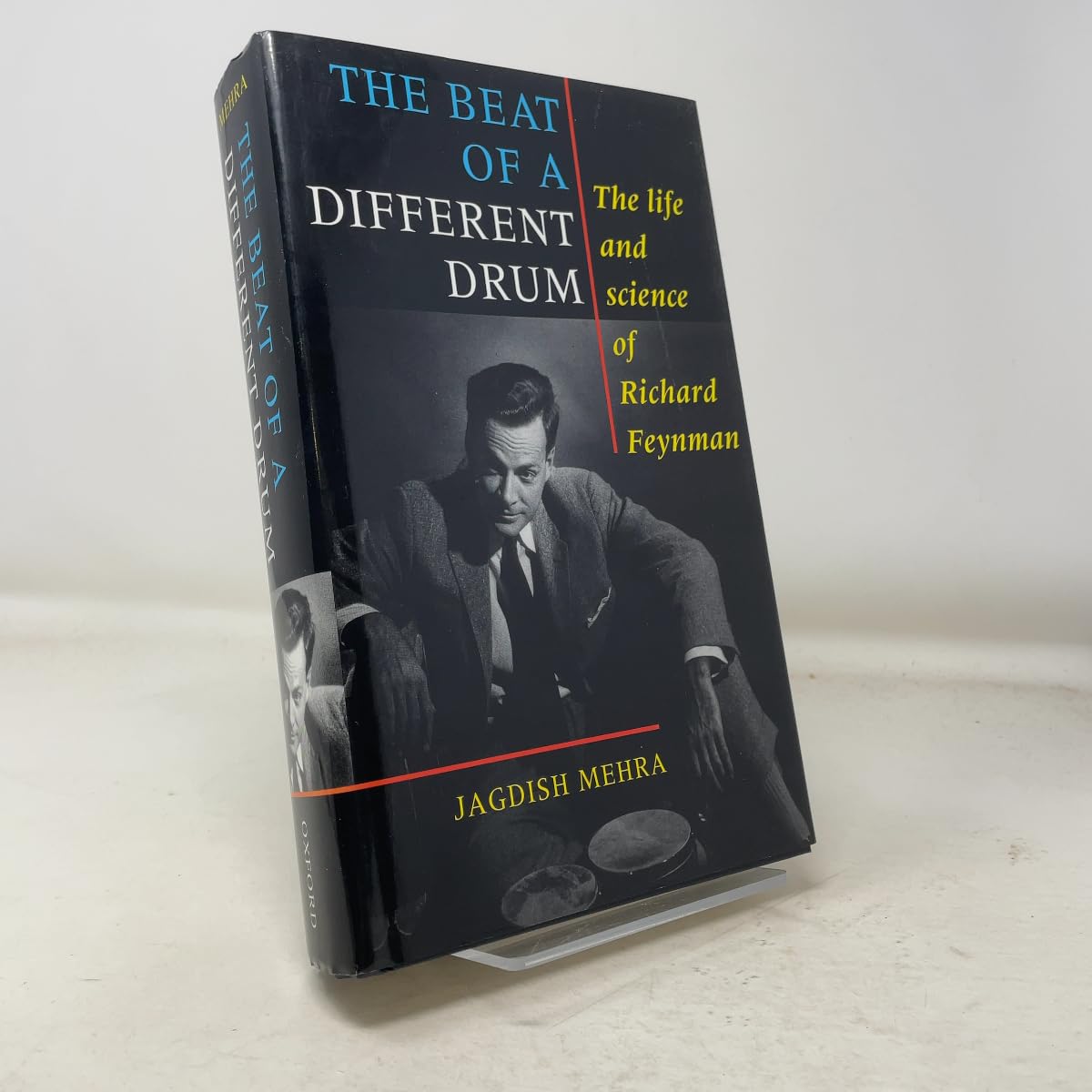 The Beat of a Different Drum: The Life and Science of Richard Feynman: Life and Science of Richard P. Feynman Memories