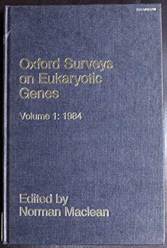 Oxford Surveys on Eukaryotic Genes, 1984 Natural Sciences