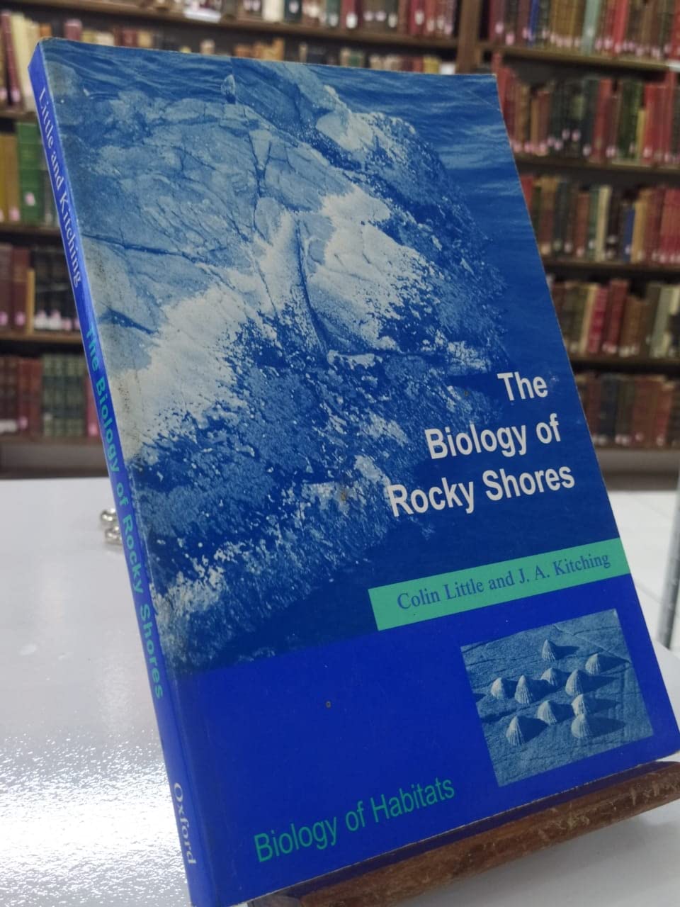 The Biology of Rocky Shores (Biology of Habitats) Natural Sciences