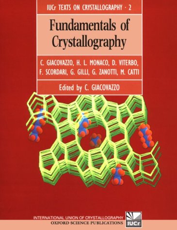 Fundamentals of Crystallography (International Union of Crystallography Texts on Crystallography) Natural Sciences