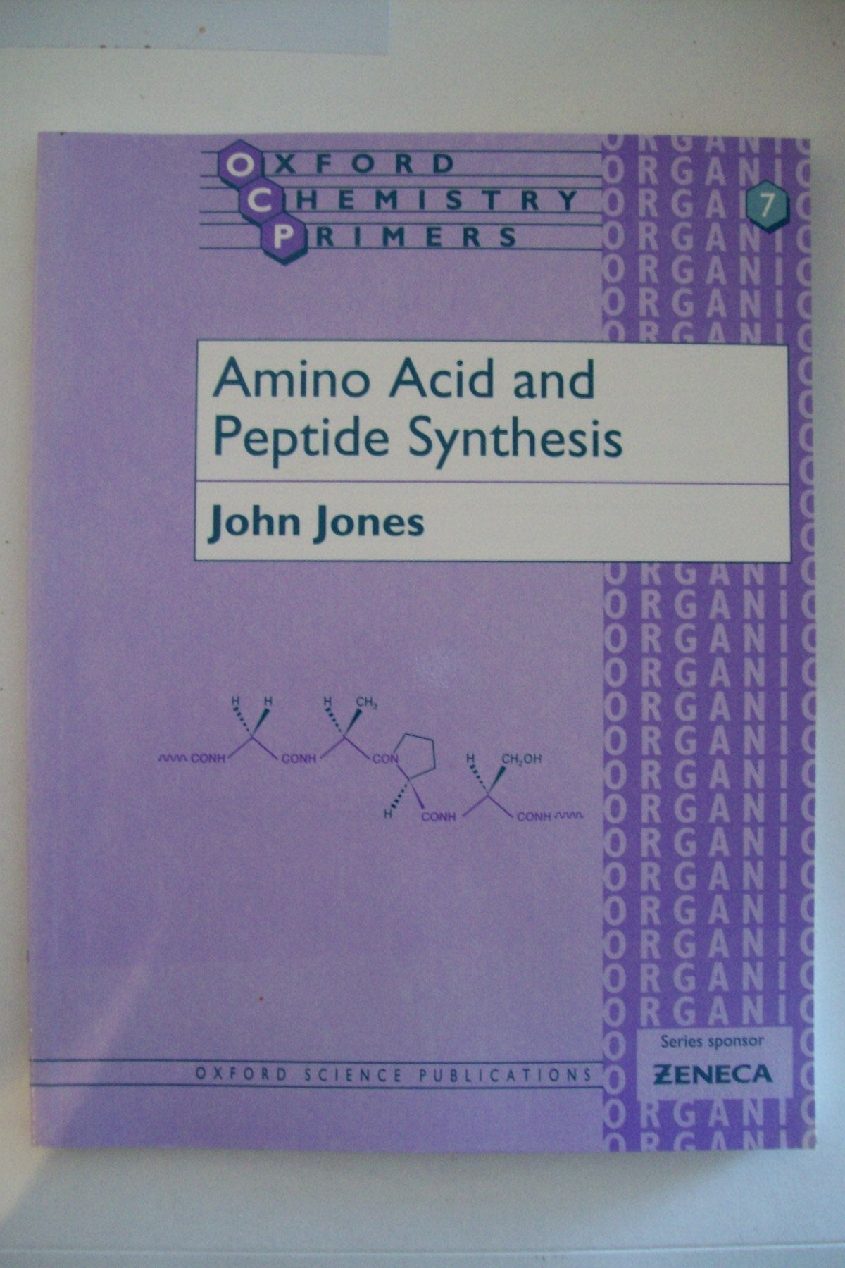 Amino Acids and Peptide Synthesis (Oxford Chemistry Primers) Natural Sciences