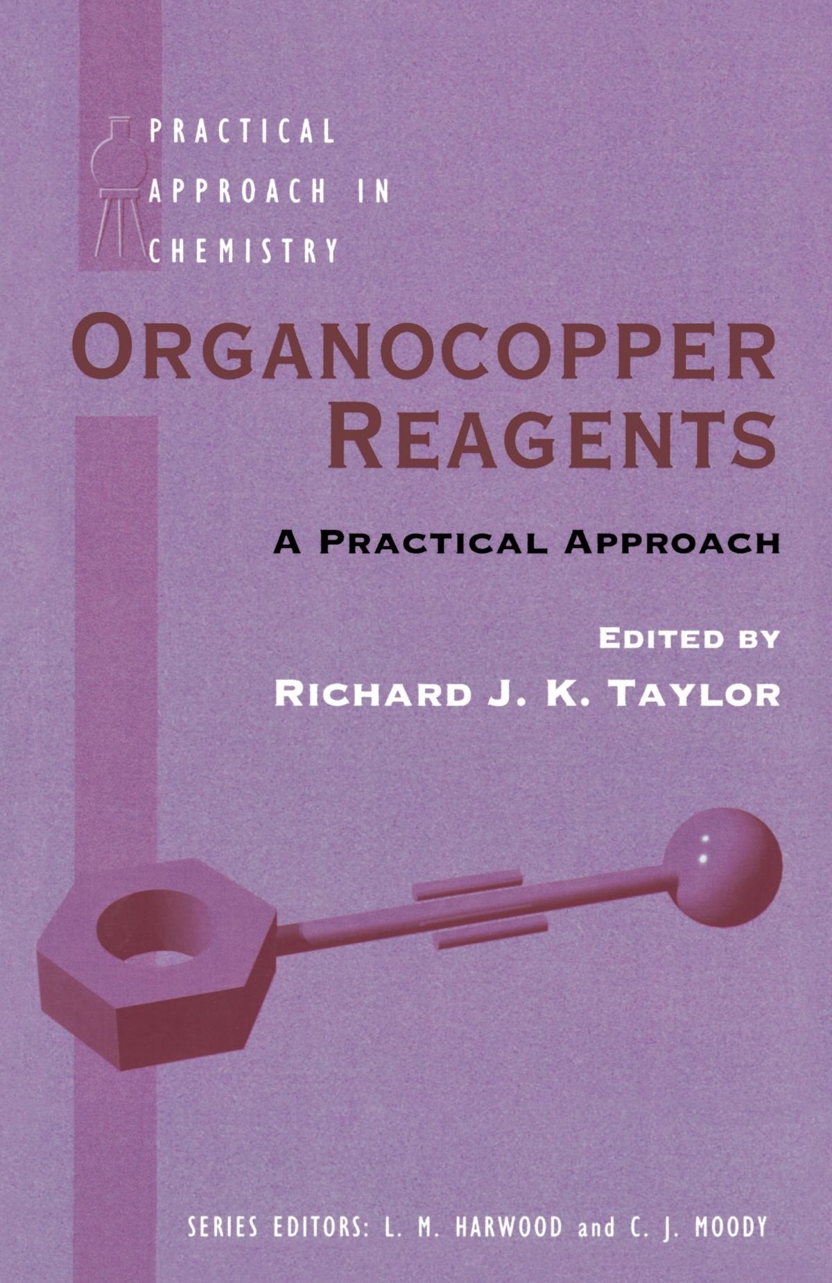 Organocopper Reagents: A Practical Approach (The Practical Approach in Chemistry Series) Social Sciences