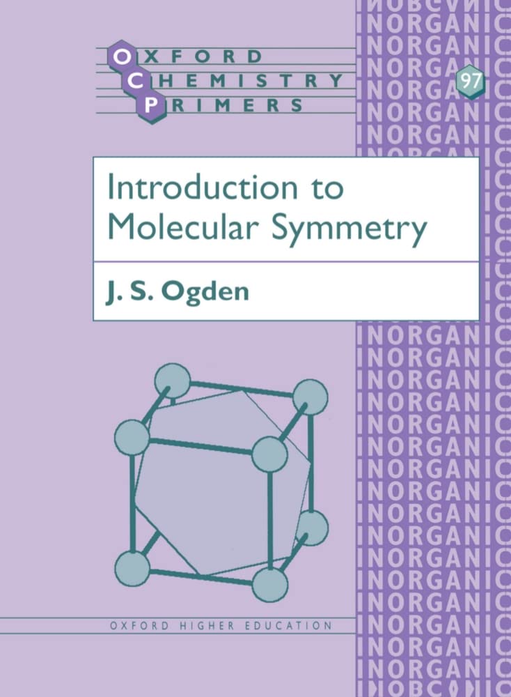 Introduction To Molecular Symmetry (Oxford Chemistry Primers) book