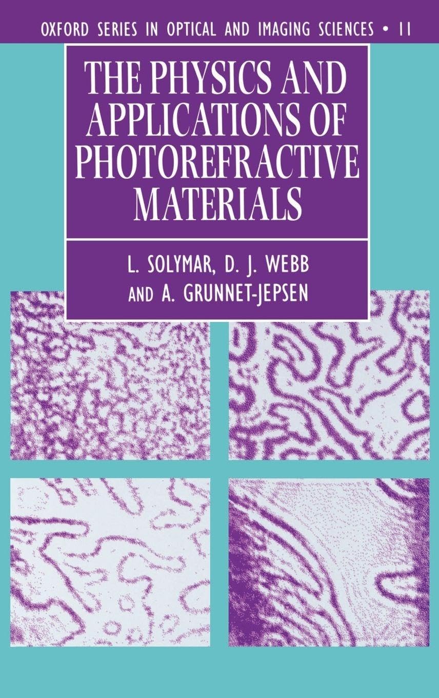 The Physics and Applications of Photorefractive Materials Social Sciences