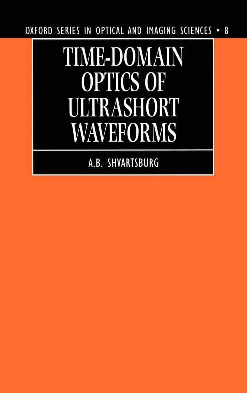 Time-Domain Optics of Ultrashort Waveforms Business & Technology