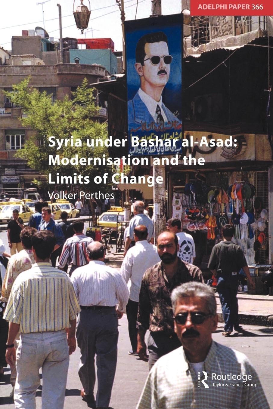 Syria under Bashar al-Asad: Modernisation and the Limits of Change book