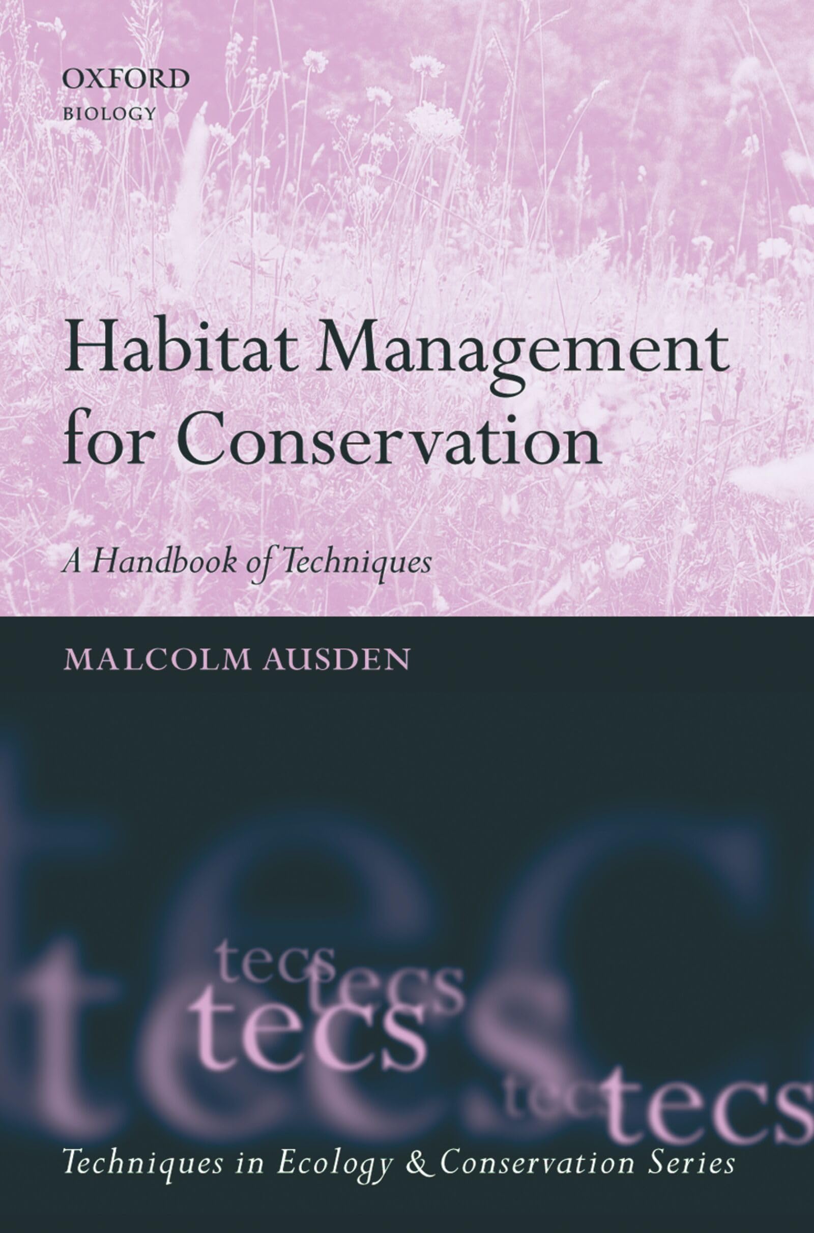 HABITAT MANAGEMENT CONSERVATION:HANDB TECHNIQ TECS PAPE: A Handbook of Techniques (Techniques in Ecology and Conservation) Business & Technology