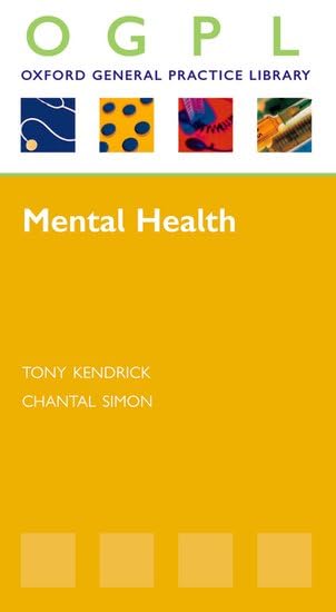 Mental Health (Ogpl (Oxford General Practice Library)) Medicine