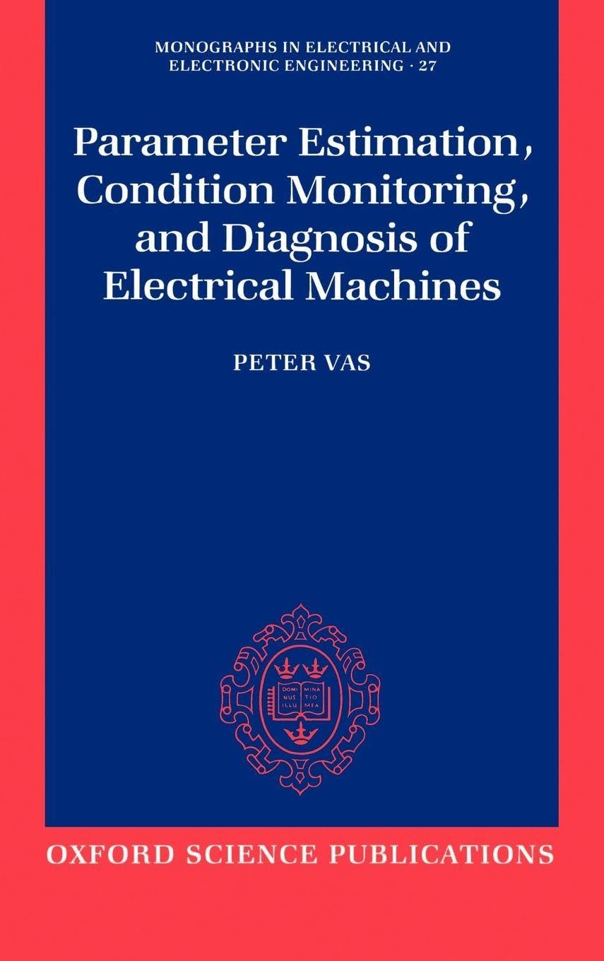 Parameter Estimation, Condition Monitoring, and Diagnosis of Electrical Machines Law
