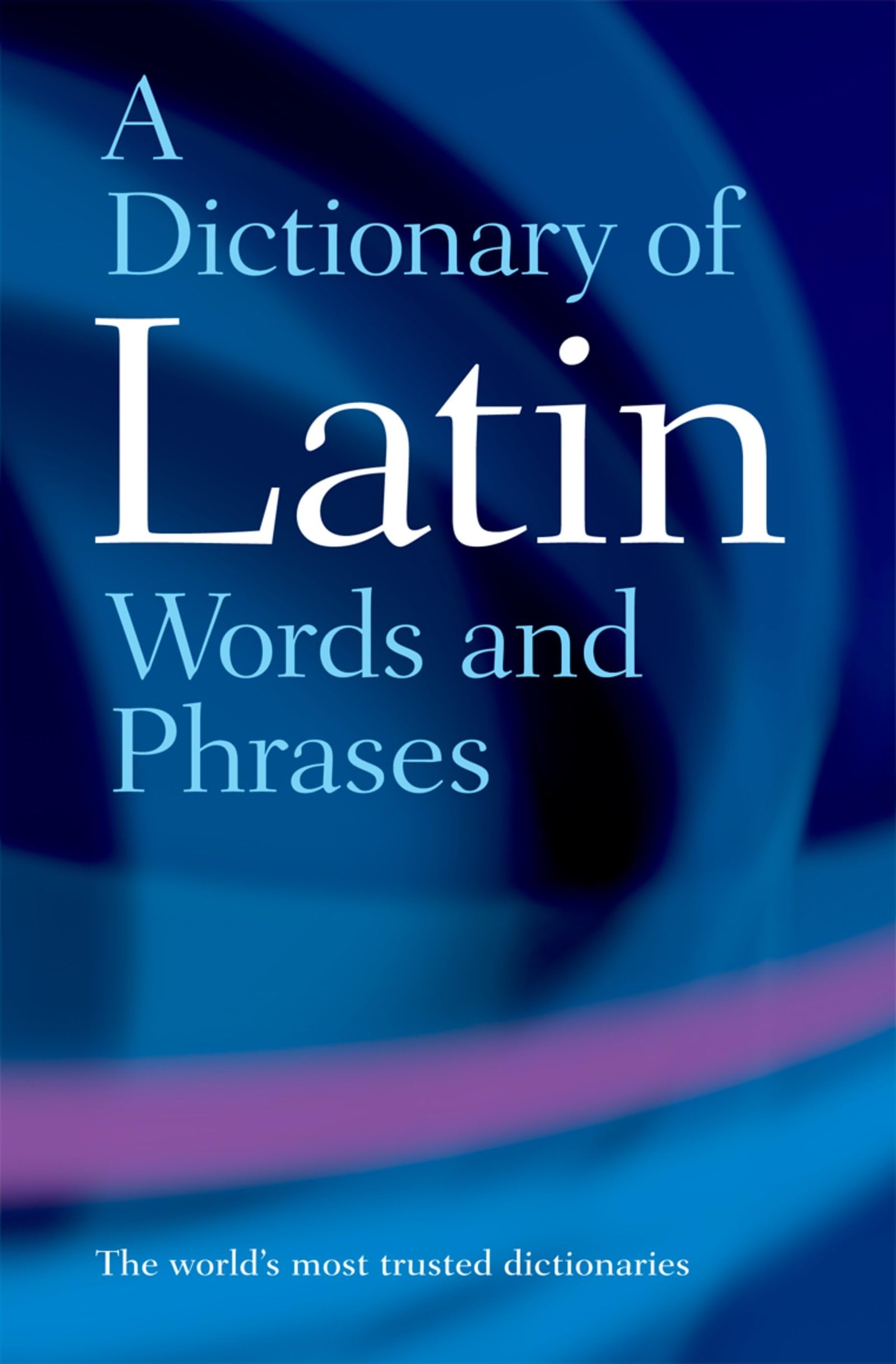 Dictionary of Latin Words and Phrases General education
