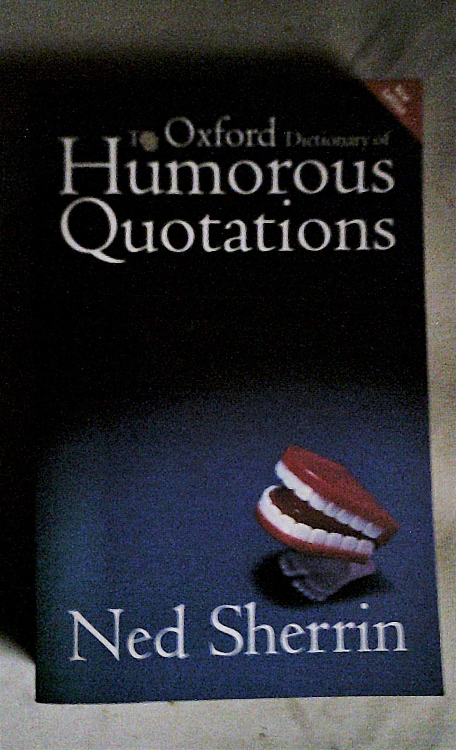 The Oxford Dictionary of Humorous Quotations Contemporary literature