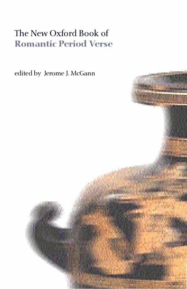 The Oxford Book of Romantic Period Verse (Oxford Books of Verse) Poetry