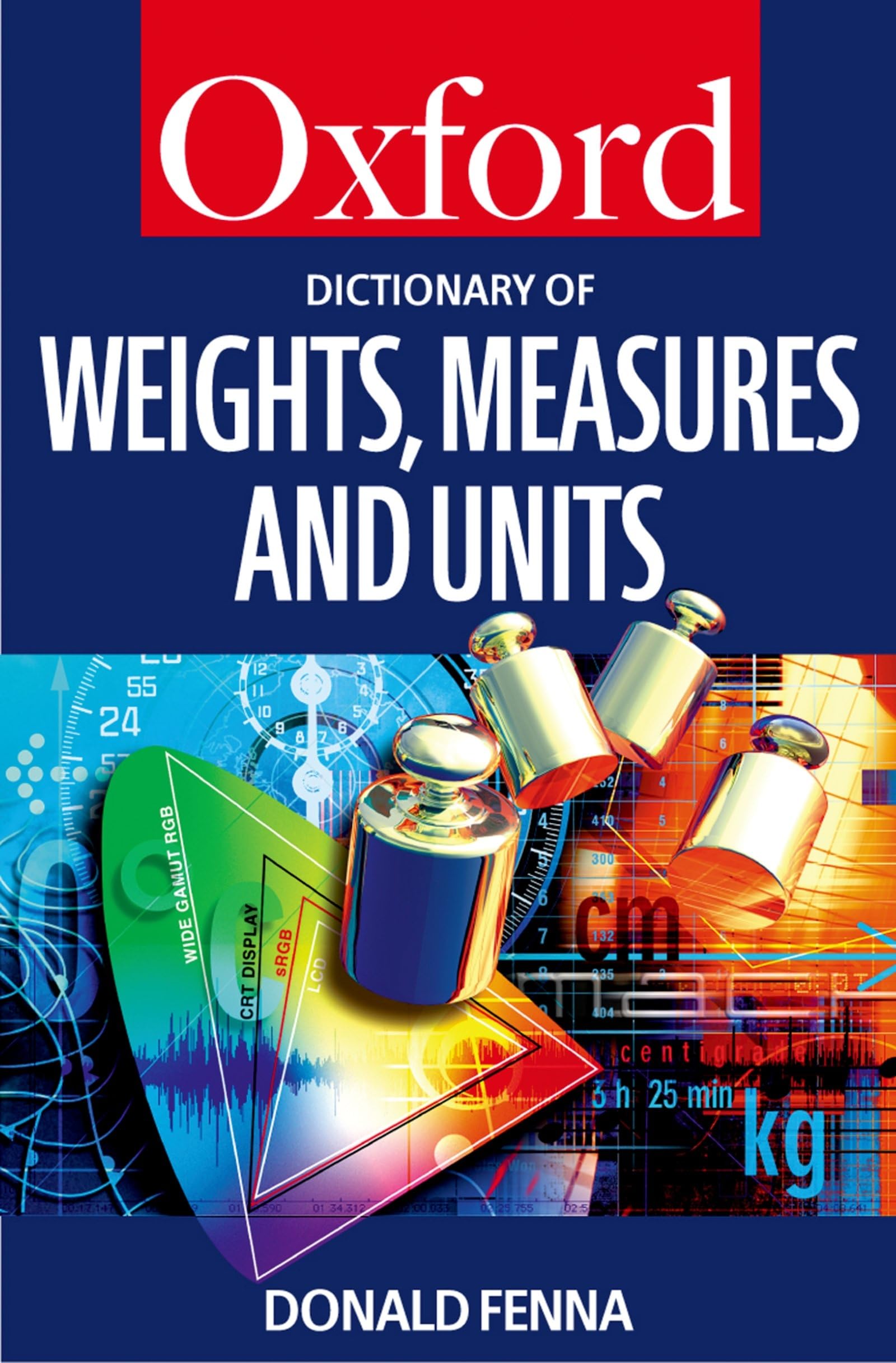 A Dictionary of Weights, Measures, and Units Media & Communication
