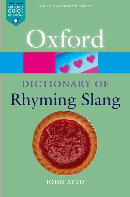 The Oxford Dictionary of Rhyming Slang (Oxford Paperback Reference S) Social Sciences