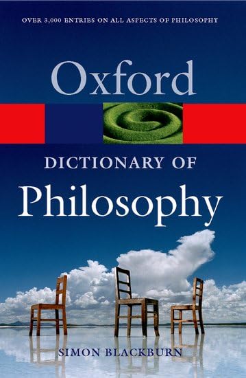 The Oxford Dictionary of Philosophy (Oxford Paperback Reference) Philosophy