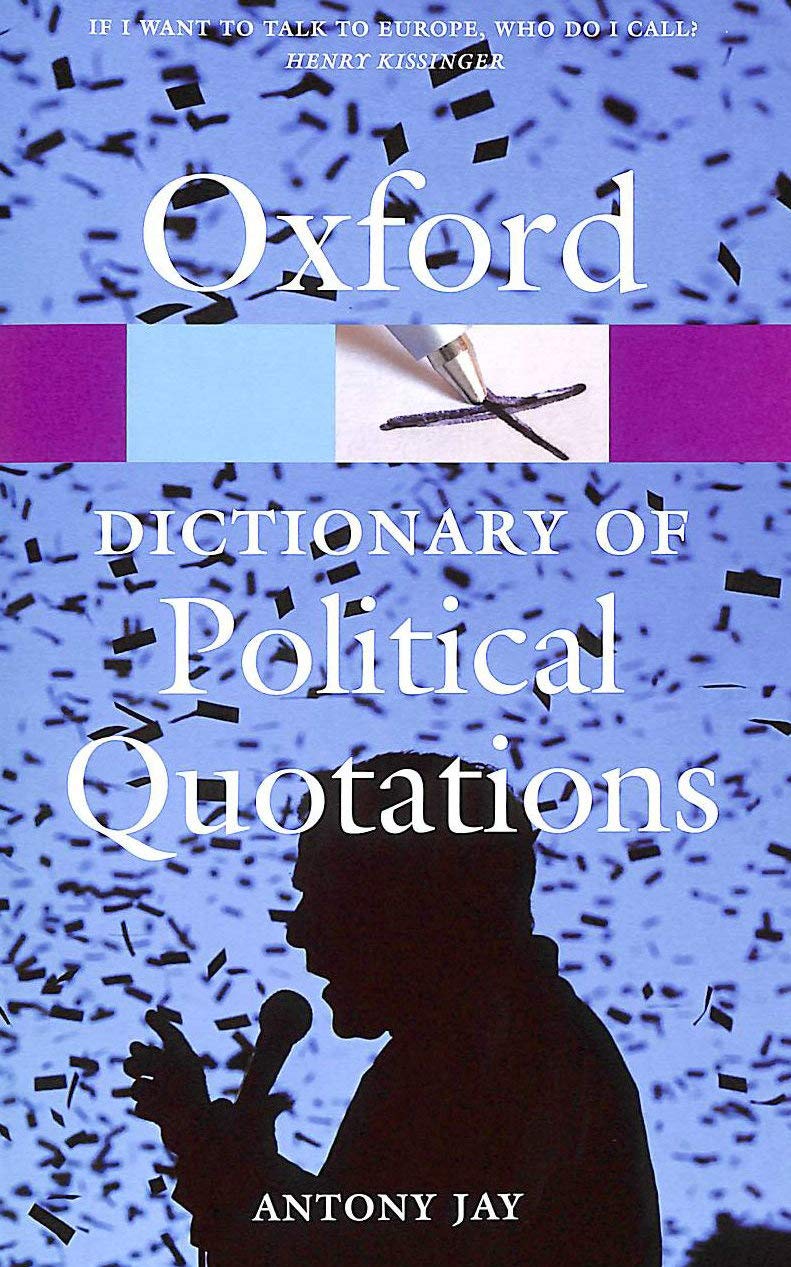 Oxford Dictionary of Political Quotations (Oxford Paperback Reference) General education