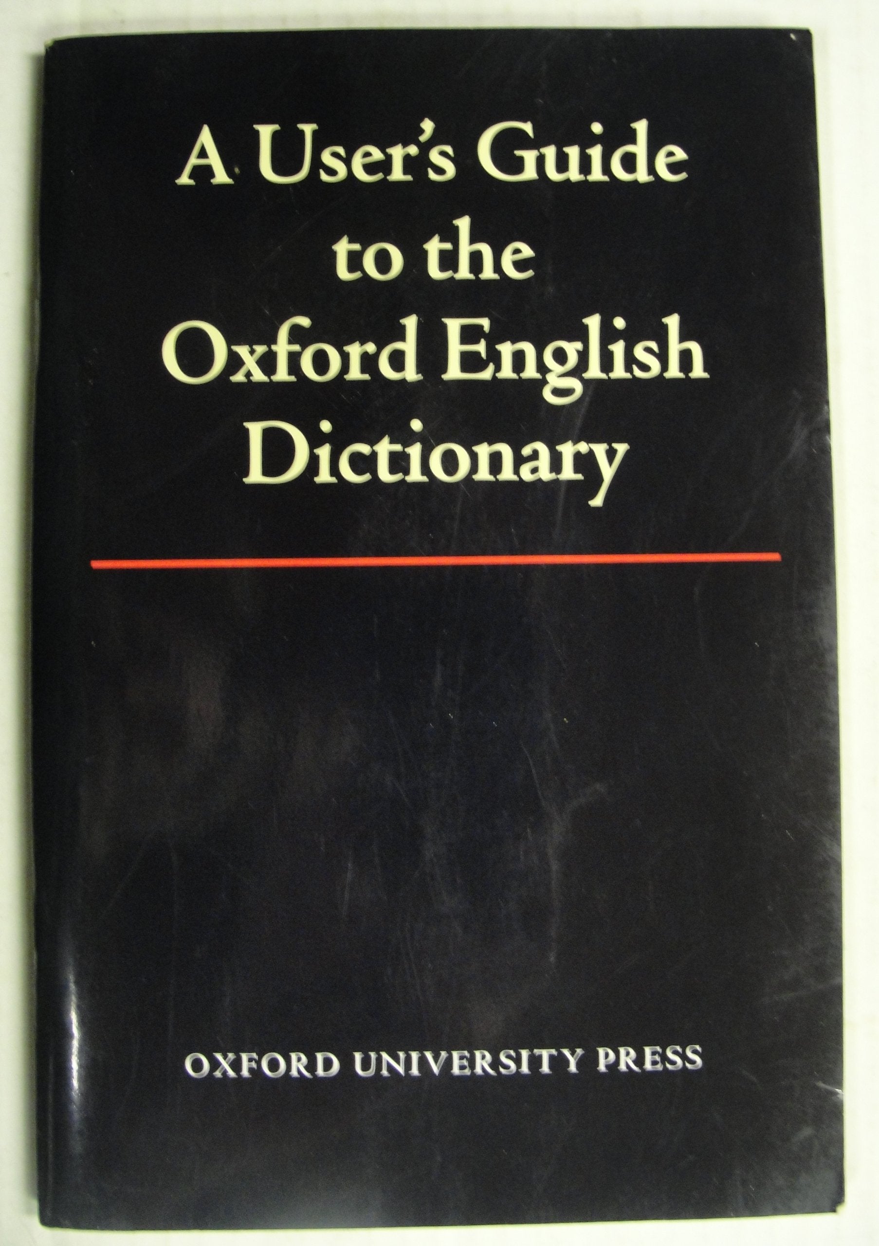 A users guide to the Oxford English dictionary Reference Books