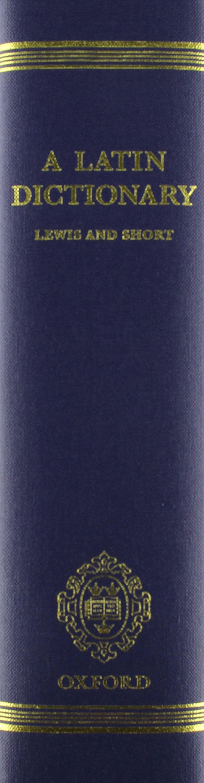 Latin Dictionary Founded on Andrew's Edition of Freud's Latin Dictionary: Based on Andrews's edition of Freund's Latin Dictionary General education