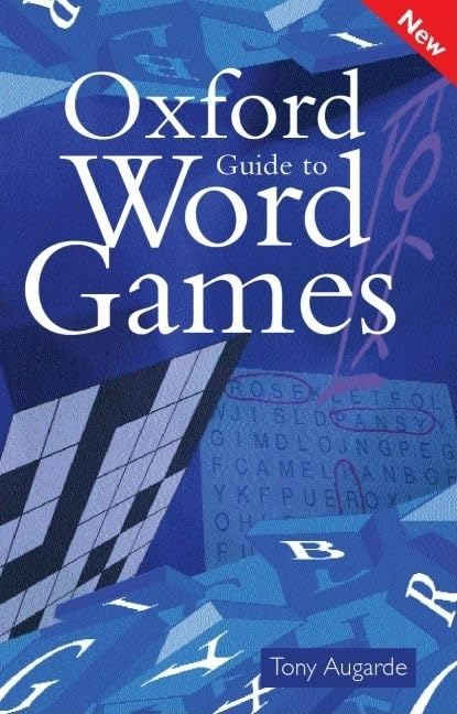 The Oxford Guide to Word Games Leisure & Fun
