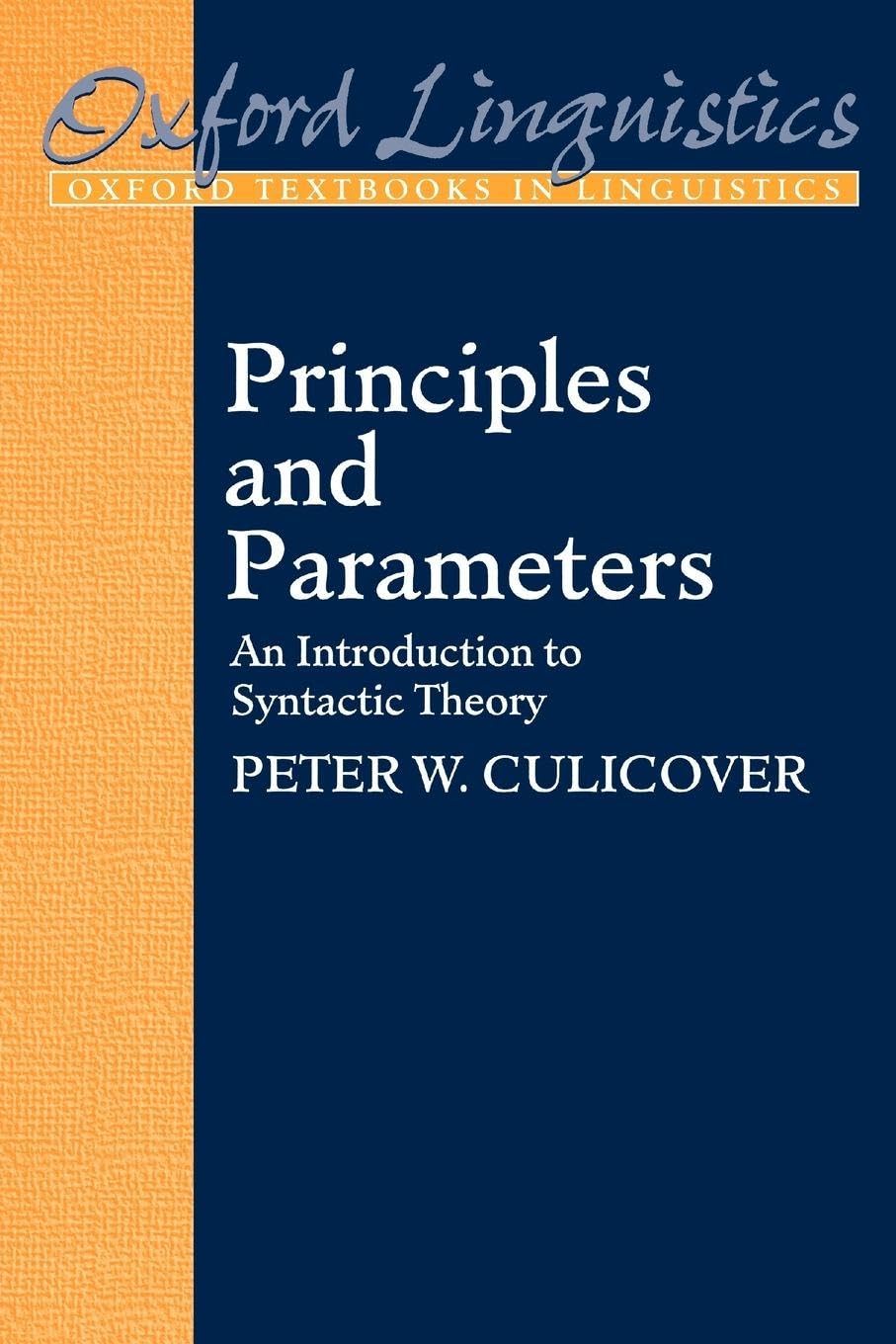 Principles and Parameters: An Introduction to Syntactic Theory (Oxford Textbooks in Linguistics) Social Sciences
