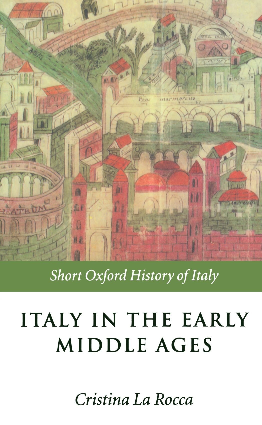 Italy In The Early Middle Ages: 476-1000 (Short Oxford History of Italy) Social Sciences