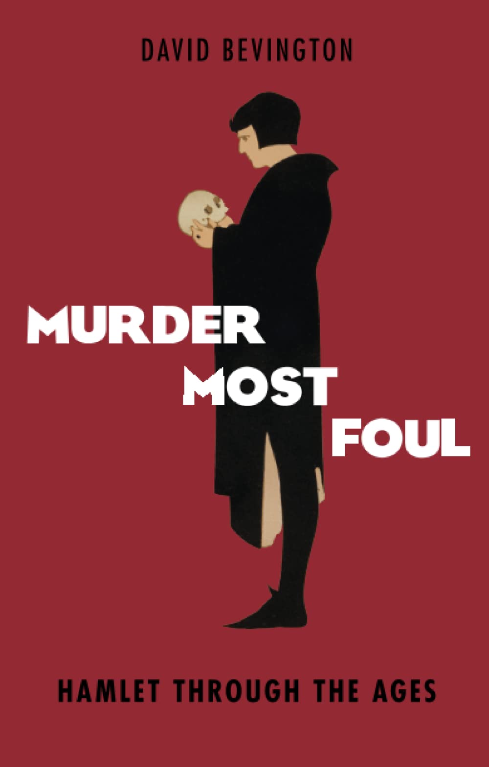MURDER MOST FOUL P: Hamlet Through The Ages book