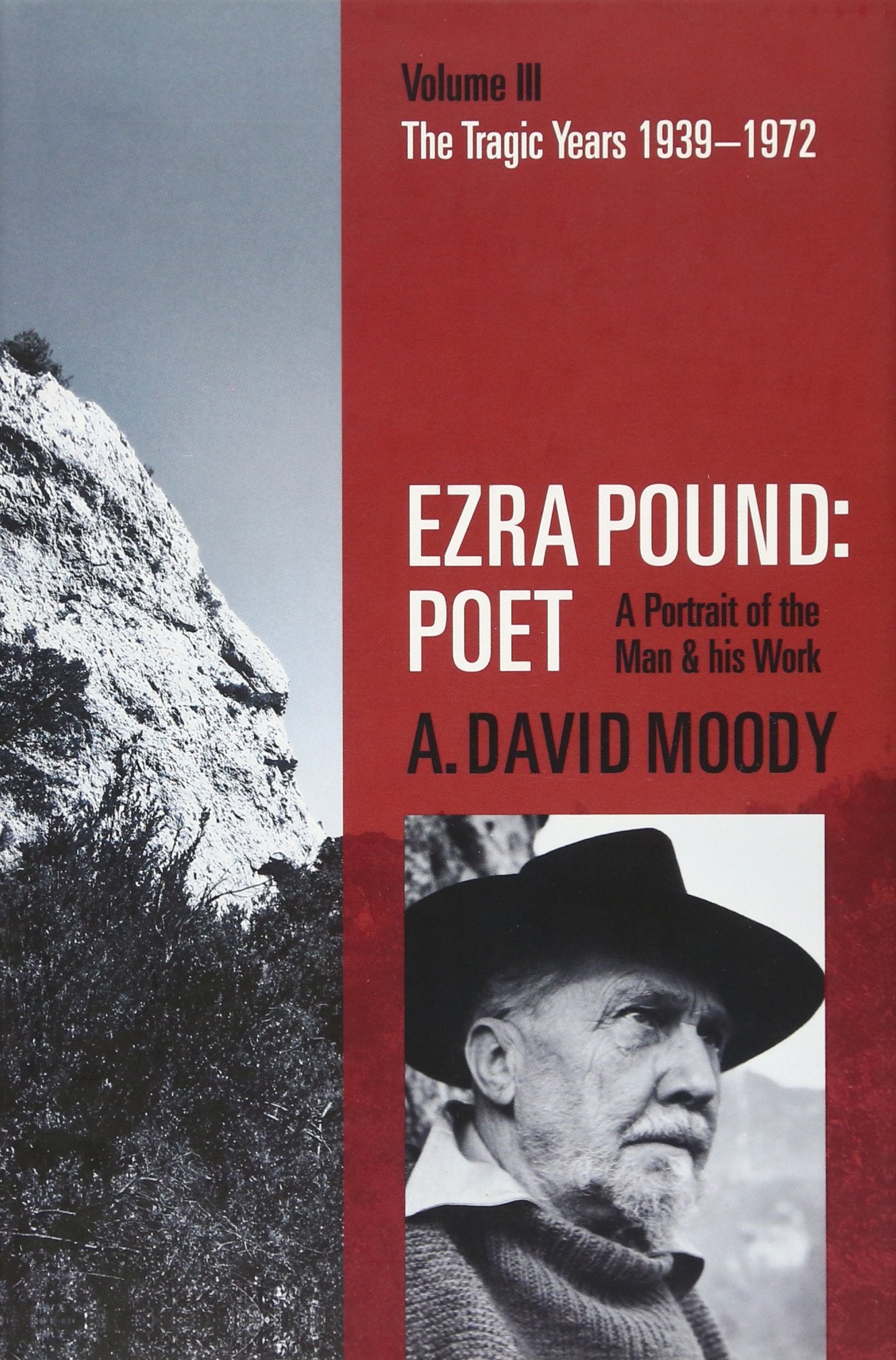 Ezra Pound, Poet: A Portrait of the Man and His Work: The Tragic Years 1939-1972 (3) book