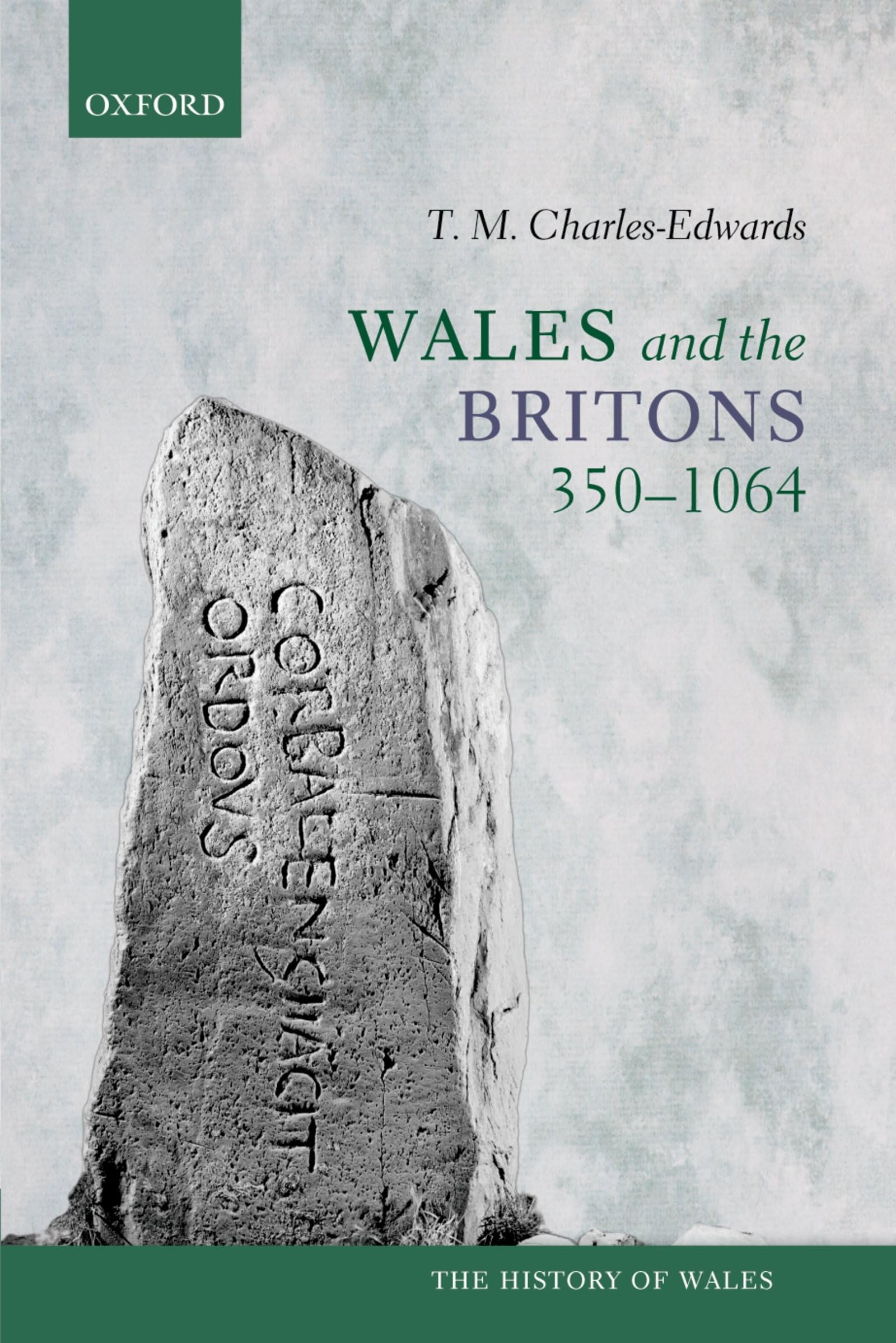 Wales and the Britons, 350-1064 Politics & History