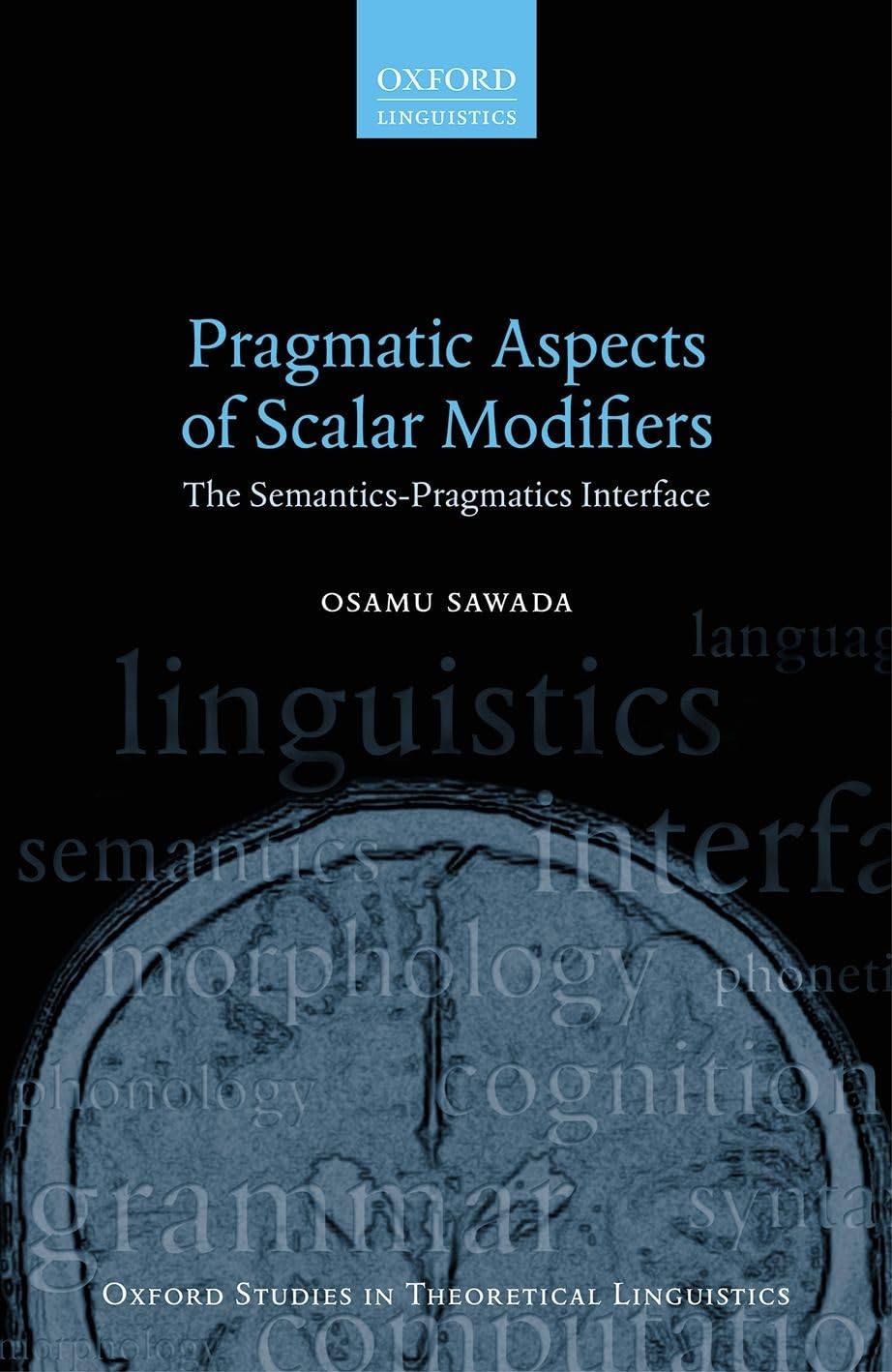 Pragmatic Aspects of Scalar Modifiers Social Sciences