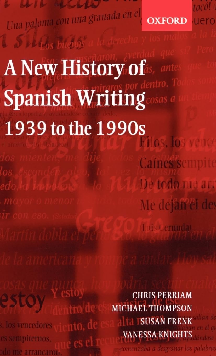 A New History of Spanish Writing 1939 to 1990's Contemporary literature