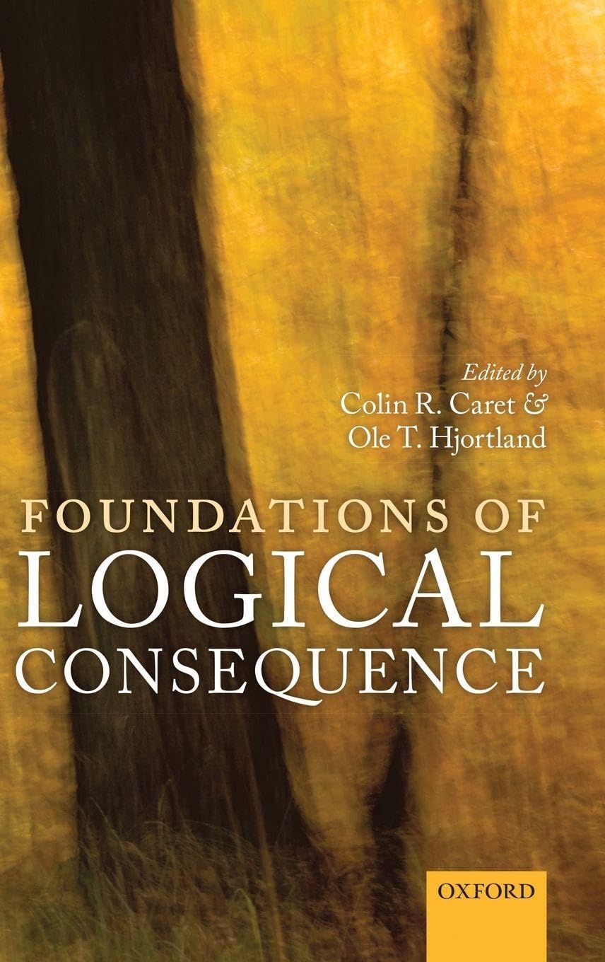 FOUNDATIONS OF LOGICAL CONSEQUENC MAOS C Philosophy