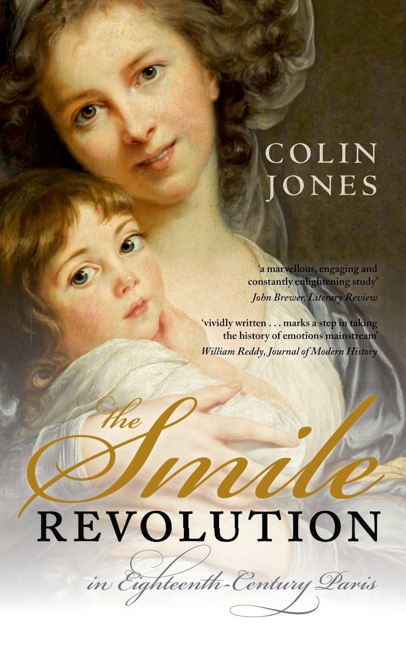 The Smile Revolution: In Eighteenth Century Paris Medicine