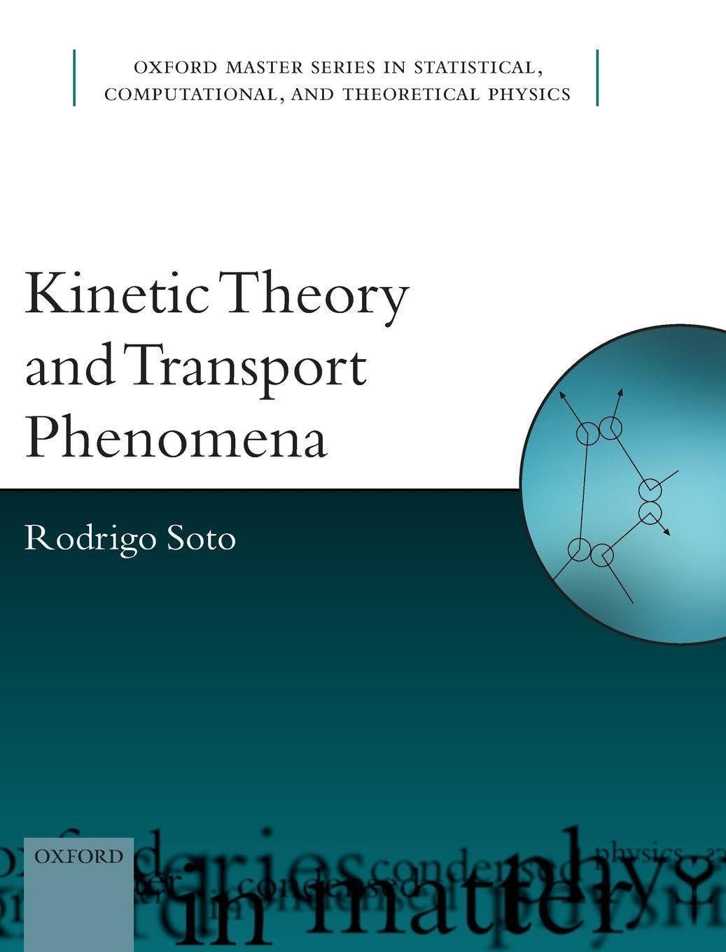 KINETIC THEORY & TRANSP PHENOM OMSP 25 C Natural Sciences
