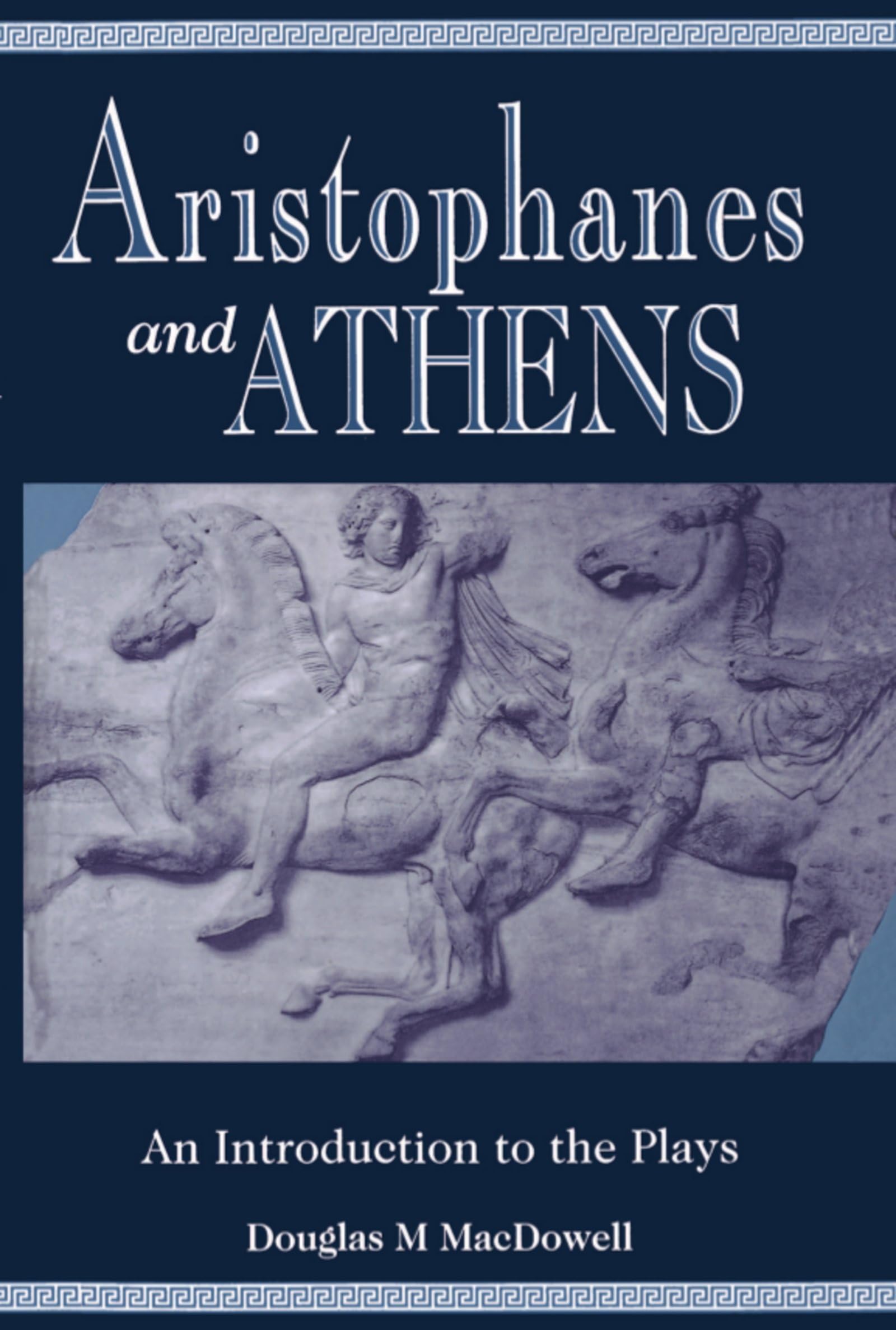 Aristophanes and Athens: An Introduction to the Plays book