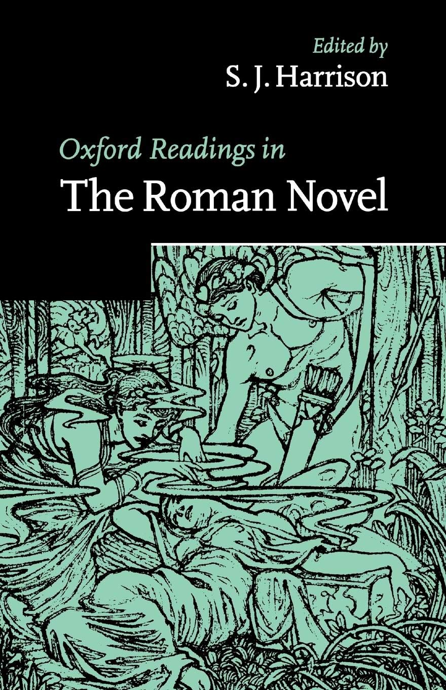 Oxford Readings in the Roman Novel (Oxford Readings in Classical Studies) book