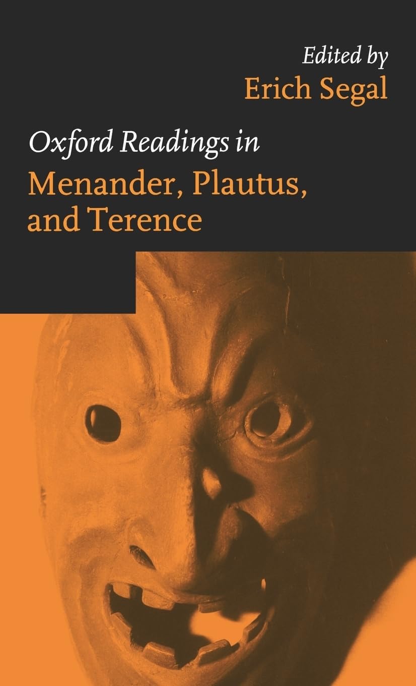 Oxford Readings in Menander, Plautus, and Terence Philosophy