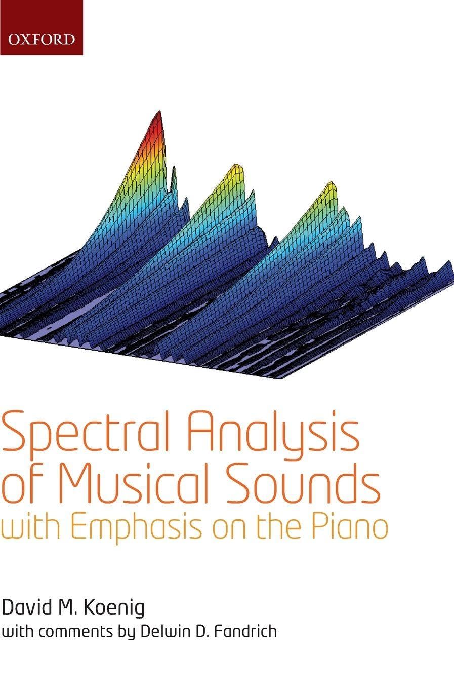 Spectral Analysis of Musical Sounds with Emphasis on the Piano Arts & Music