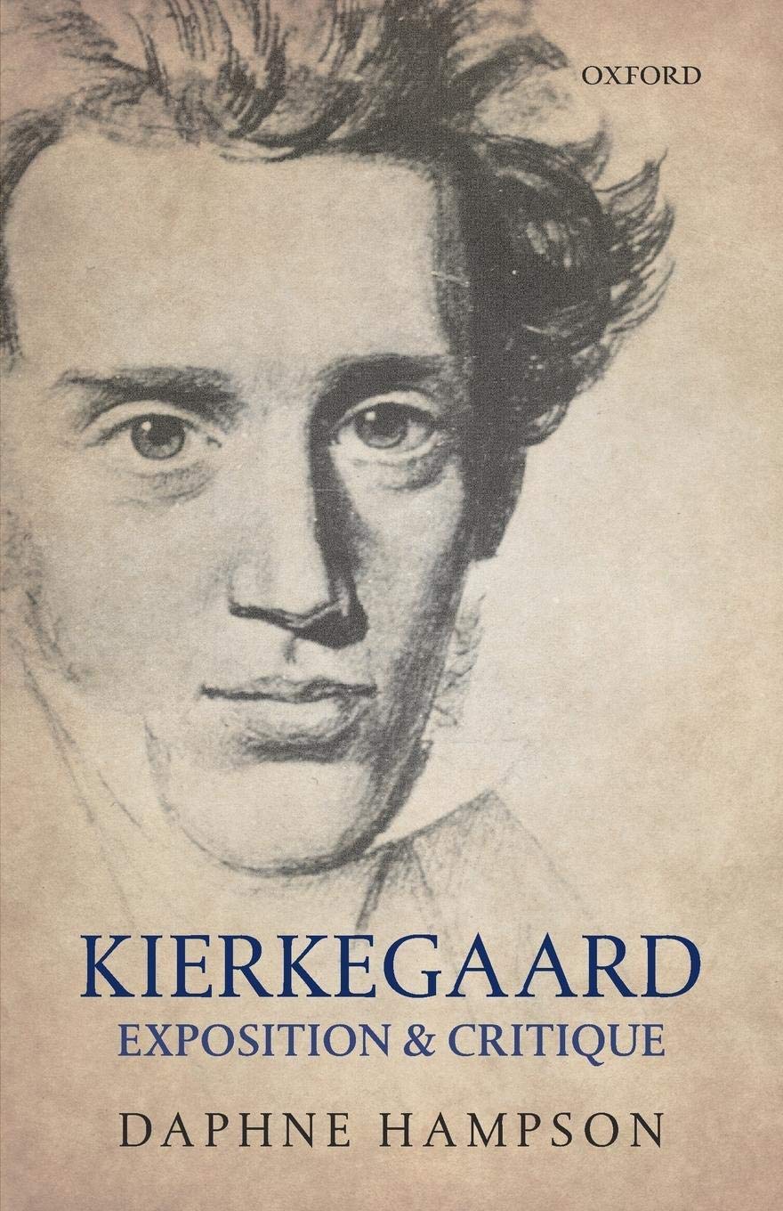 KIERKEGAARD:EXPOSITION & CRITIQUE P: Exposition & Critique Philosophy