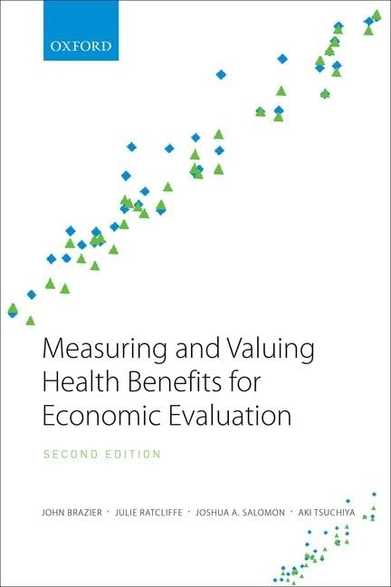 Measuring and Valuing Health Benefits for Economic Evaluation book