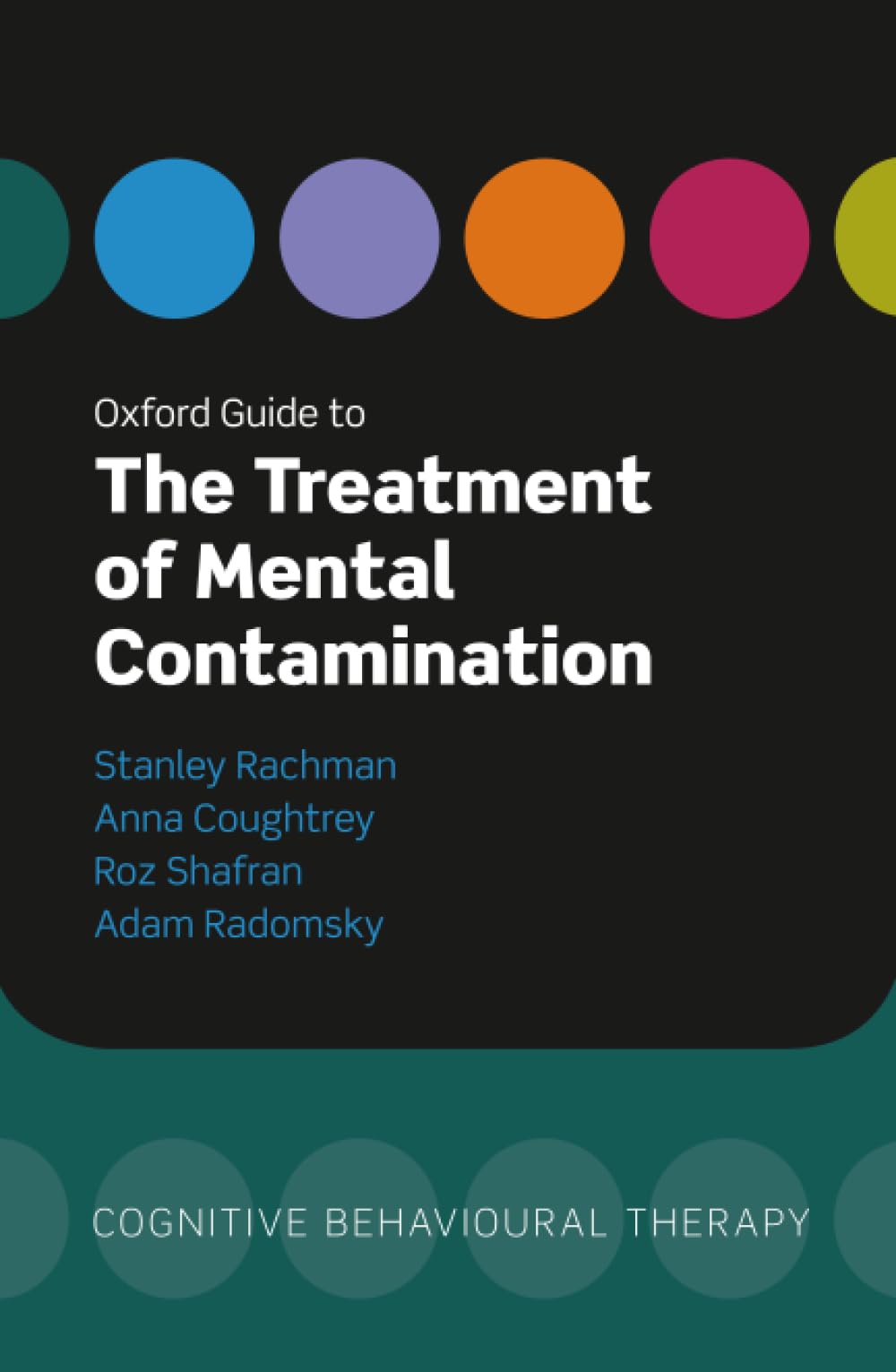 Oxford Guide to the Treatment of Mental Contamination Medicine