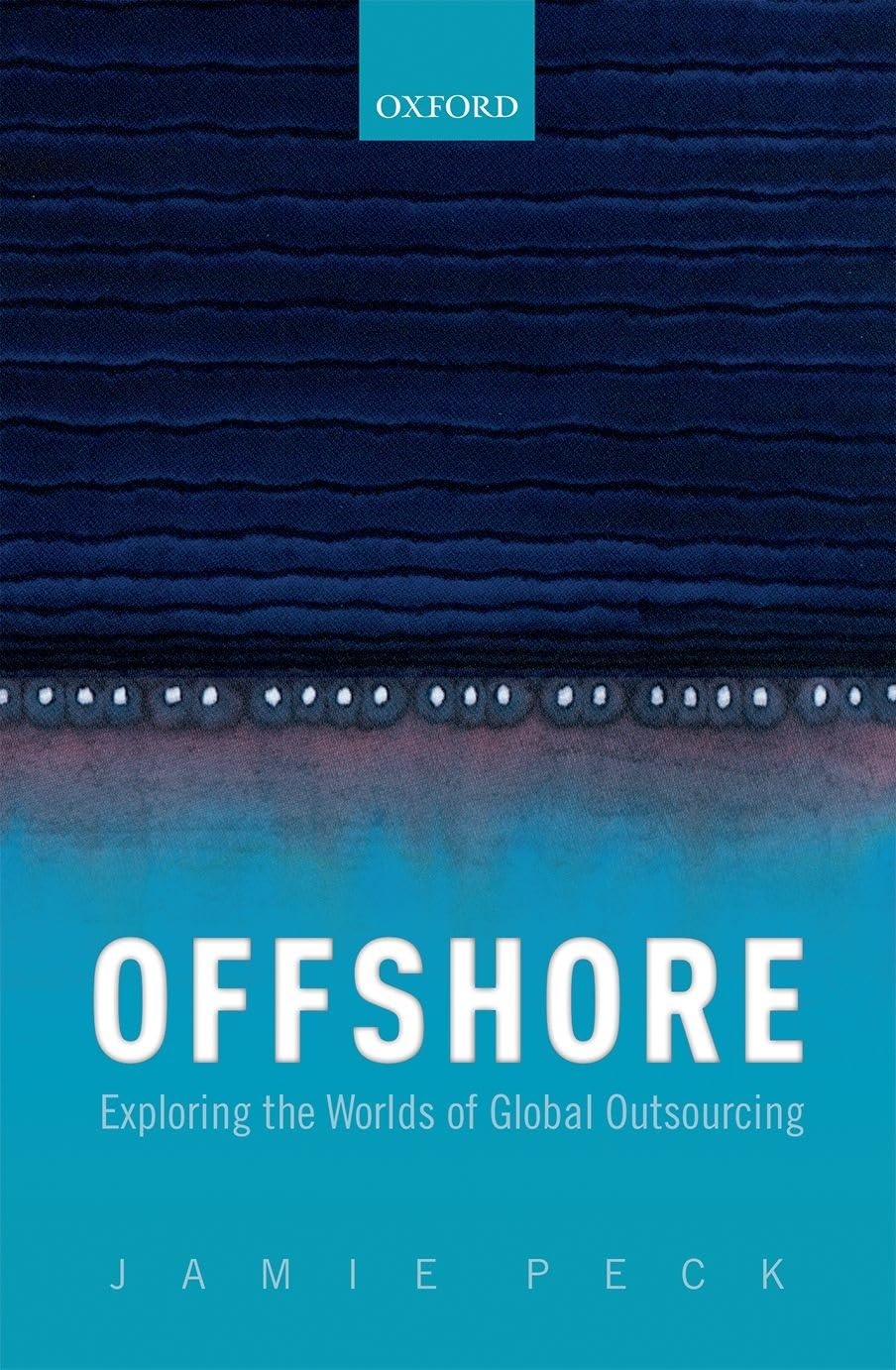 Offshore: Exploring the Worlds of Global Outsourcing Law