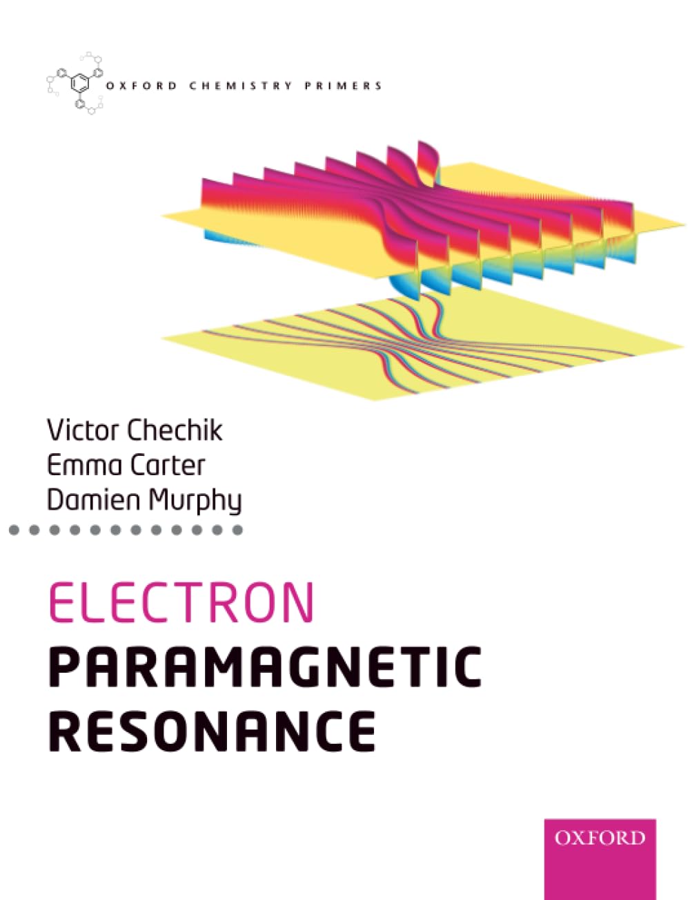 Electron Paramagnetic Resonance (Oxford Chemistry Primers) Natural Sciences