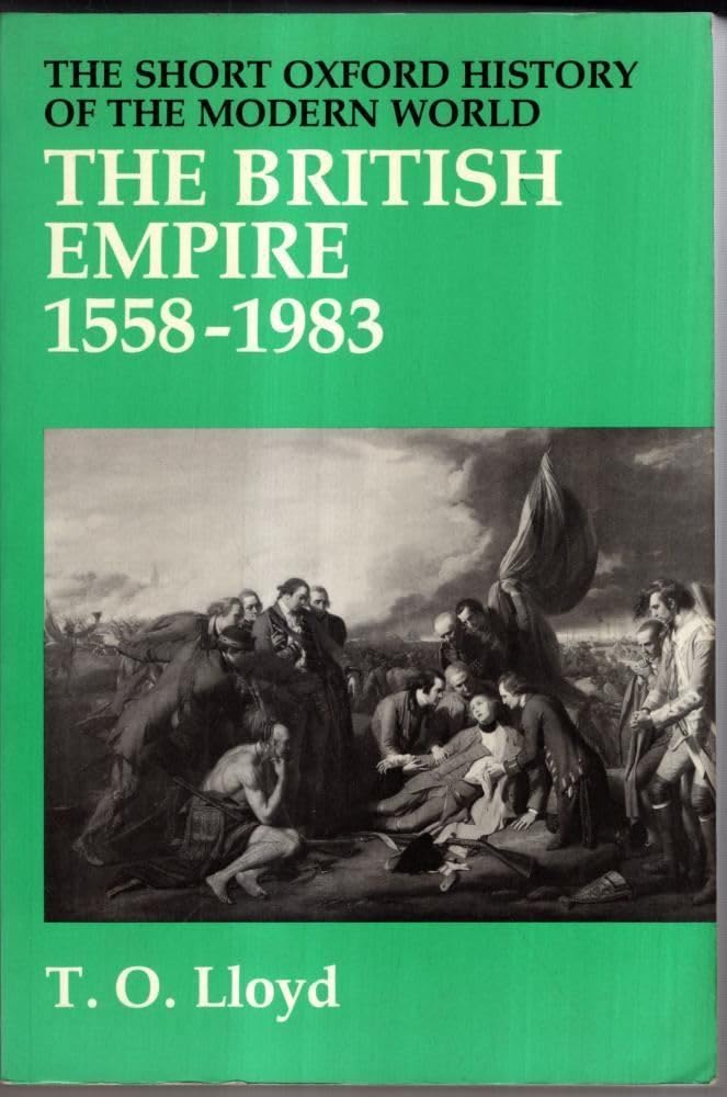 British Empire, 1558-1983 (Short Oxford History of the Modern World) Politics & History