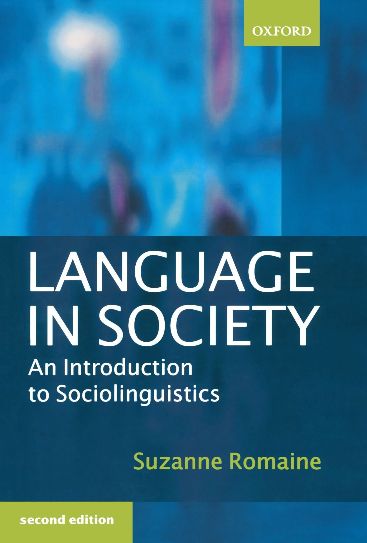 Language in Society: An Introduction to Sociolinguistics Social Sciences