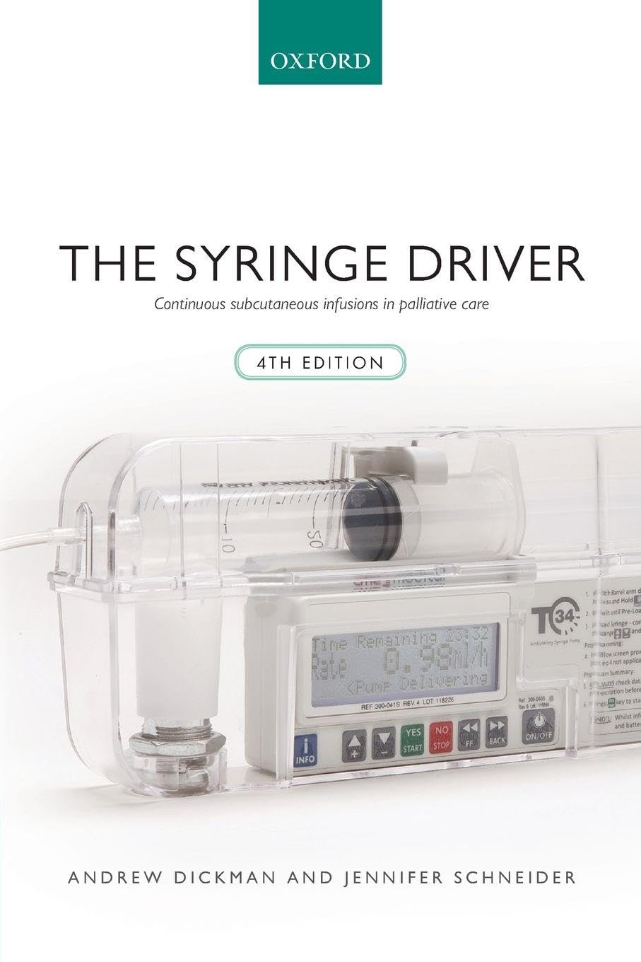 SYRINGE DRIVER:CONTINUOUS SUBCUTANEOUS INFUSIONS PALLIATIVE CARE 4E PAPER: Continuous Subcutaneous Infusions in Palliative Care Medicine