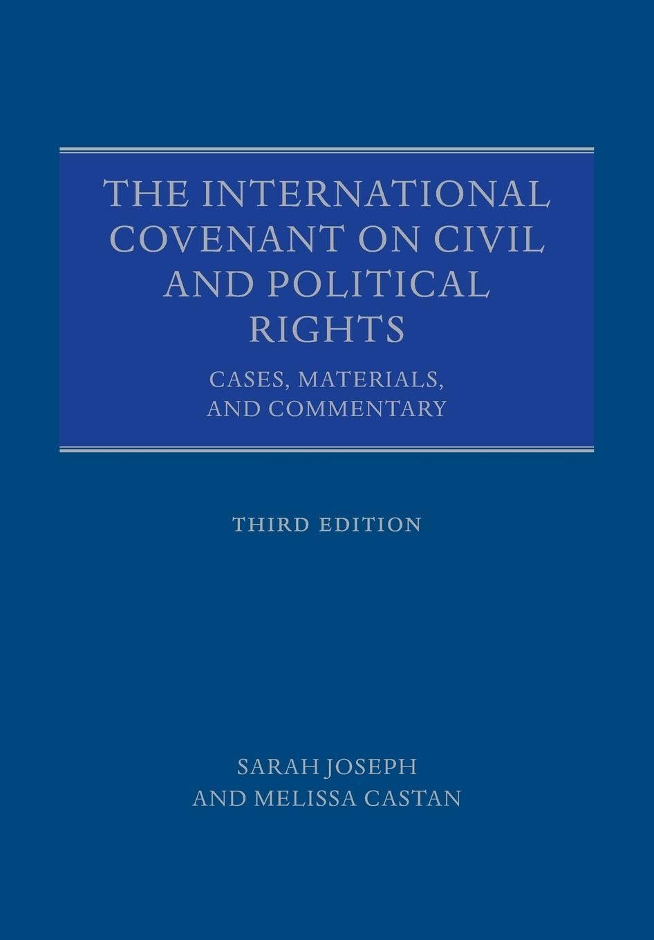The International Covenant on Civil and Political Rights: Cases, Materials, and Commentary Law